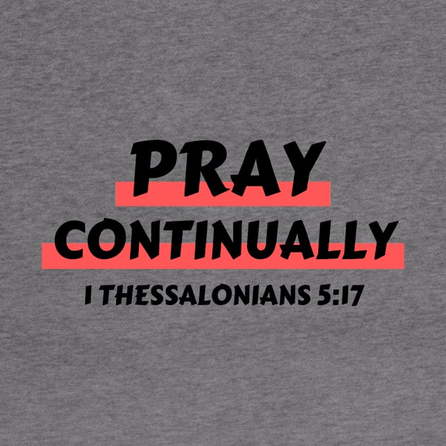 Pray Continually | Christian Saying by All Things Gospel